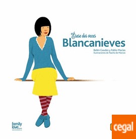 Érase dos veces Blancanieves [Hardcover] Gaudes, Belén; Macías, Pablo; De Marcos, Nacho (il.)