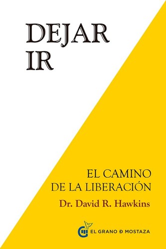 Dejar ir : El camino de la liberación [Paperback] Hawkins, David
