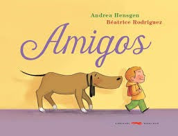 Amigos [Hardcover] Hensgen, Andrea and Rodríguez, Béatrice