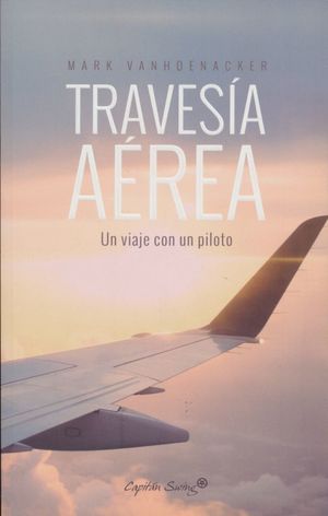 Travesía Aérea. Un Viaje Con Un Piloto