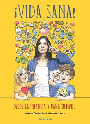 ¡Vida sana!: Desde la infancia y para siempre [Hardcover] Corbacho Moreno, María