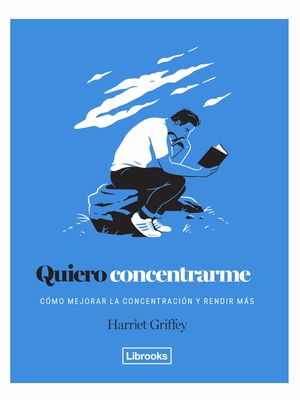 Quiero concentrarme. Cómo mejorar la concentración y rendir más / pd.