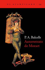 Autorretrato De Mozart: A Traves De Su C [Paperback] P.A. Balcells
