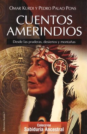 Cuentos Amerindios. Desde Las Praderas, Desiertos Y Montañas