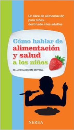 Cómo hablar de alimentación y salud a los niños