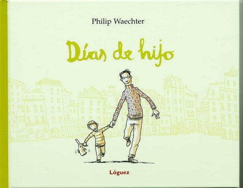 Dias De Hijo [Hardcover] Philip Waechter