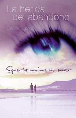 La Herida Del Abandono [Paperback] Daniel Dufour