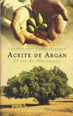 Aceite De Argan El Oro De Marruecos [Paperback] Lourdes Prat