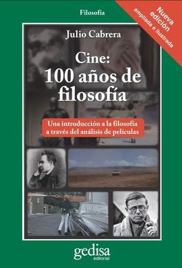 Cine: 100 años de filosofía: Una introducción a la filosofía a través del análisis de películas [Paperback] Cabrera, Julio