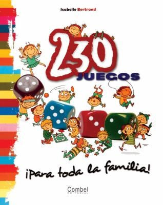 230 juegos ¡para toda la familia! (Spanish Edition) [Spiral-bound] Bertrand, Isabelle