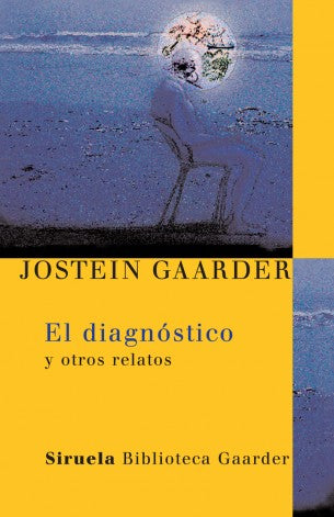 Diagnostico Y Otros Relatos, El (B.G.) [Paperback] Jostein Gaarder