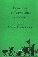 Cuentos de las tierras altas escocesas/ Stories of the Scottish Atlas Lands [Hardcover] Jose Manuel Prada