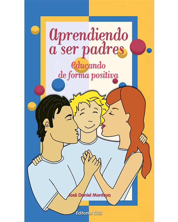 Aprendiendo a ser padres [Paperback] Montoya Irigoyen, José Daniel