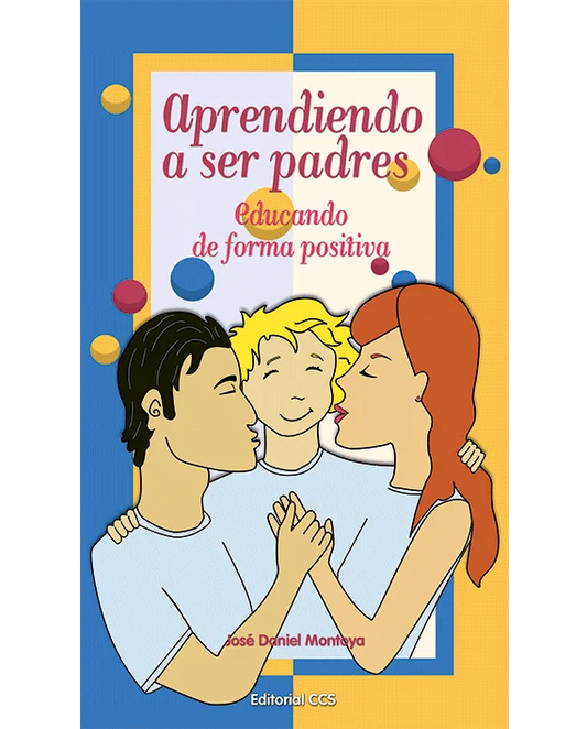Aprendiendo a ser padres [Paperback] Montoya Irigoyen, José Daniel