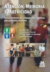 Atención, memoria y motricidad: Tareas motrices de estimulación para personas mayores [Paperback] Varios Autores