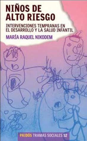 NIÑOS DE ALTO RIESGO. INTERVENCIONES TEMPRANAS EN
