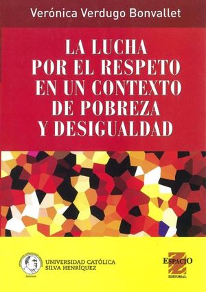 La lucha por el respecto en contexto de pobreza y desigualdad