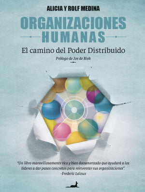 Organizaciones Humanas. El Camino Del Poder Distribuido