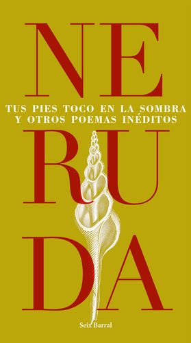 Tus pies toco en la sombra y otros poemas inéditos