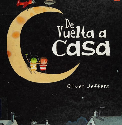De Vuelta A Casa [Hardcover] Oliver Jeffers and Araiza, Udo