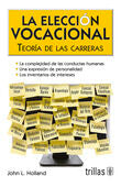 LA ELECCION VOCACIONAL | HOLLAND, JOHN L. | Trillas