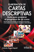 ELABORACION DE CARTAS DESCRIPTIVAS | GAGO HUGUET, ANTONIO | Trillas