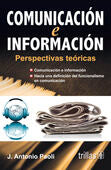 COMUNICACION E INFORMACION | PAOLI BOLIO, J. ANTONIO | Trillas