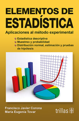 ELEMENTOS DE ESTADISTICA | CORONA, FRANCISCO JAVIER; TOVAR, MARIA EUGENIA | Trillas