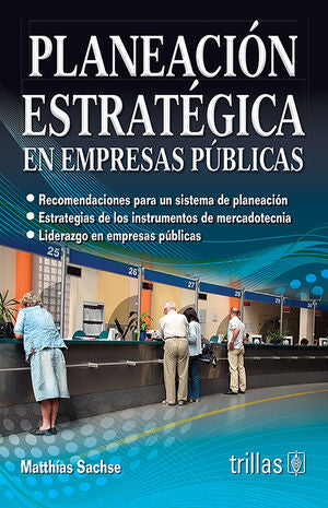 Planeacion Estrategica En Empresas Publicas [Paperback] Matthias Sachse and TRILLAS, EDITORIAL