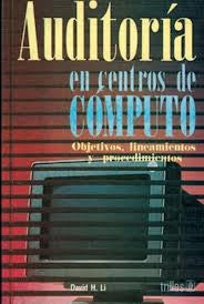 Auditoria En Centros De Computo [Hardcover] David H. Li and TRILLAS, EDITORIAL
