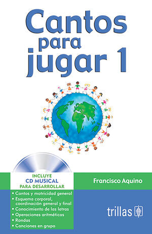 CANTOS PARA JUGAR 1 | AQUINO CASAL, FRANCISCO | Trillas