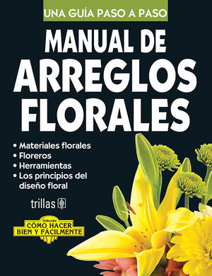 Manual de arreglos florales | LESUR ESQUIVEL, LUIS | Trillas