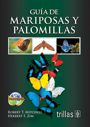 GUIA DE MARIPOSAS Y PALOMILLAS | MITCHEL, ROBERT T.; ZIM, HERBERT S. | Trillas