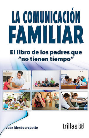 LA COMUNICACION FAMILIAR | MONBOURQUETTE, JEAN | Trillas