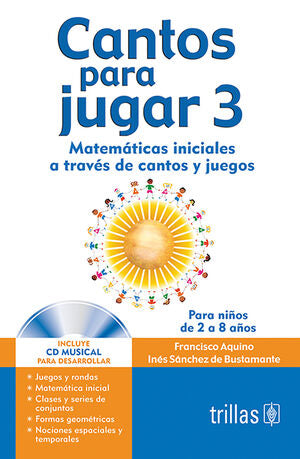 CANTOS PARA JUGAR 3 | AQUINO CASAL, FRANCISCO; SANCHEZ DE BUSTAMANTE, INES | Trillas