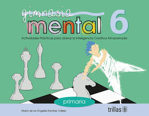 GIMNASIA MENTAL 6 | RAMIREZ VALLEJO, MARIA DE LOS ANGELES | Trillas