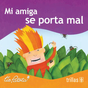 MI AMIGA SE PORTA MAL | ROBLES BOZA, EDUARDO | Trillas