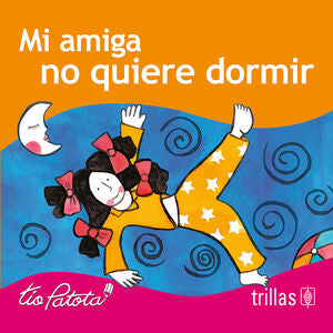 MI AMIGA NO QUIERE DORMIR | ROBLES BOZA, EDUARDO | Trillas