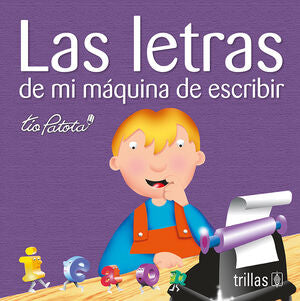 LAS LETRAS DE MI MAQUINA DE ESCRIBIR | ROBLES BOZA, EDUARDO | Trillas
