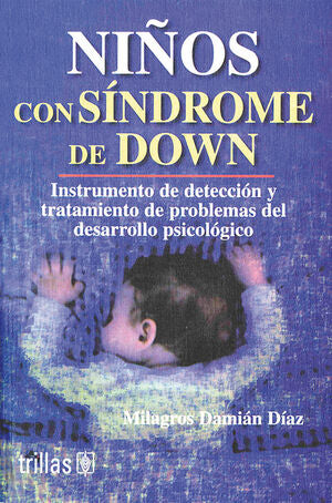 NIÑOS CON SINDROME DE DOWN | DAMIAN DIAZ, MILAGROS | Trillas