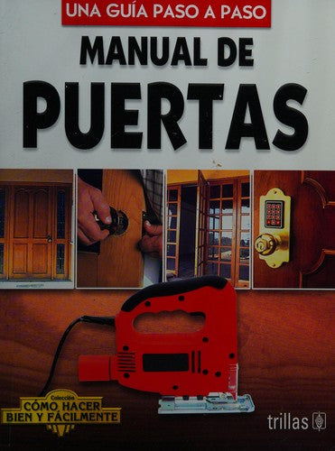 Manual De Puertas Una Guia Paso A Paso [Paperback] Luis (Coord.) Lesur Esquivel and TRILLAS, EDITORIAL