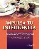 IMPULSA TU INTELIGENCIA | HINOJOSA MORA, MARCELA E. | Trillas