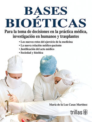BASES BIOETICAS | CASAS MARTINEZ, MARIA DE LA LUZ | Trillas