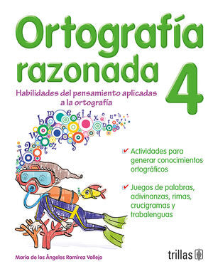 ORTOGRAFIA RAZONADA 4 | RAMIREZ VALLEJO, MARIA DE LOS ANGELES | Trillas