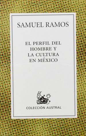 El perfil del hombre y la cultura en México