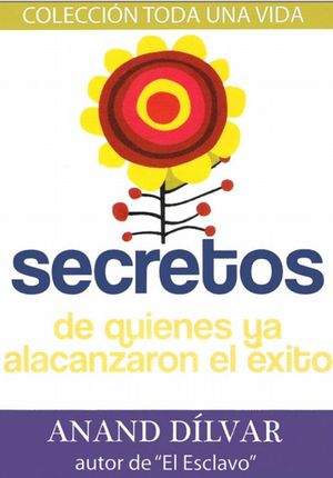 Secretos De Quienes Ya Alcanzaron El Exito