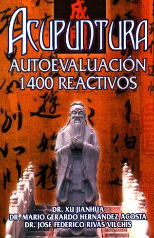 Acupuntura. Autoevaluacion 1400 Reactivos