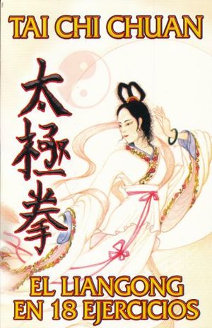 Tai Chi Chuan. El Liangong En 18 Ejercicios