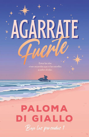 Agárrate fuerte / Bajo las perseidas 1