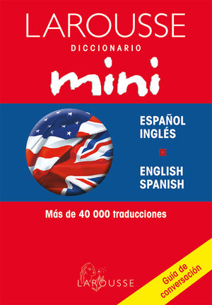 Larousse Diccionario Mini Español-inglés / English-spanish